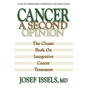 Cancer: A Second Opinion: A Look at Understanding, Controlling, and Curing Cancer