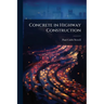 Concrete in Highway Construction