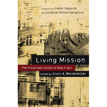 Living Mission: The Vision and Voices of New Friars