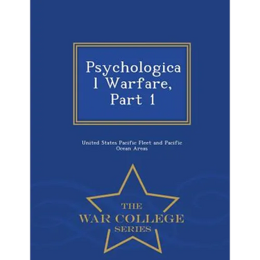 Psychological Warfare, Part 1 - War College Series