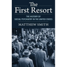 The First Resort: The History of Social Psychiatry in the United States