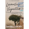 Levantine Vignettes: An Educator's Account of Border Crossing in the Middle East