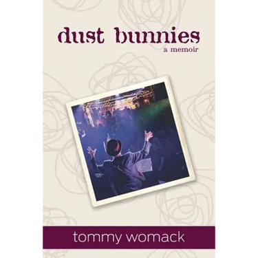 dust bunnies: a memoir