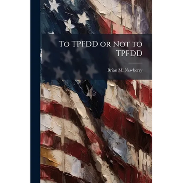 To TPFDD or Not to TPFDD