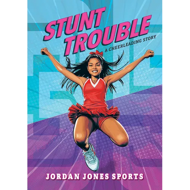 Stunt Trouble: A Cheerleading Story