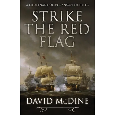 Strike the Red Flag: Thrilling naval warfare with Lieutenant Oliver Anson