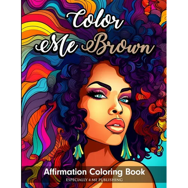 Color Me Brown: Affirmation Coloring Book