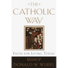 The Catholic Way: Faith for Living Today