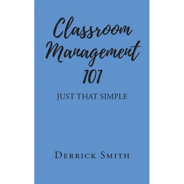 Classroom Management 101: Just That Simple