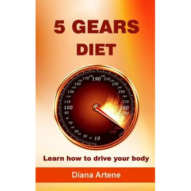 5 Gears Diet: Learn how to drive your body