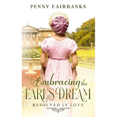 Embracing The Earl's Dream: A Clean Regency Romance