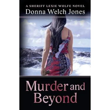 Murder and Beyond: Lexie Wolfe Novel - Book 4
