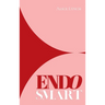 Endo Smart: A Guide to Understanding and Managing Your Health