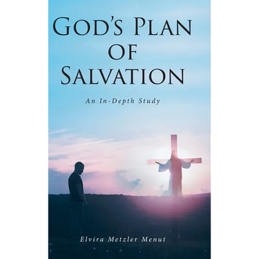 God's Plan of Salvation: An In-Depth Study