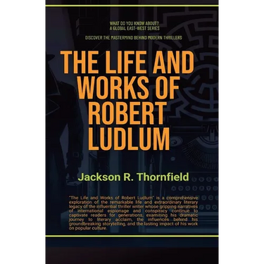 The Life and Works of Robert Ludlum