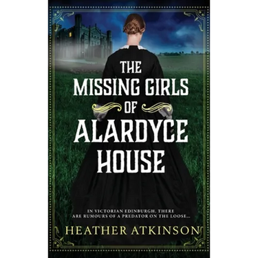 The Missing Girls of Alardyce House