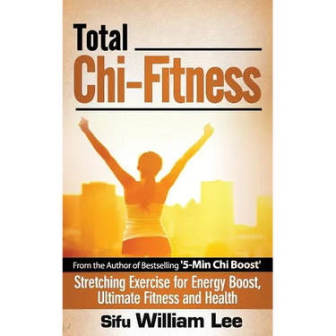 Total Chi Fitness Stretching Exercise for Energy Boost, Ultimate Fitness and Health