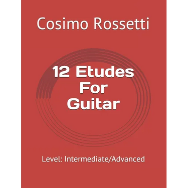 12 Etudes For Guitar: Level: Intermediate/Advanced
