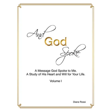 And God Spoke: A Message God Spoke to Me. a Study of His Heart and Will for Your Life. (Volume I)
