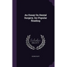 An Essay On Dental Surgery, for Popular Reading