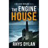 The Engine House: A DCI Evan Warlow Crime Thriller