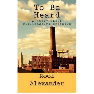 To Be Heard: A story about Williamsburg Brooklyn