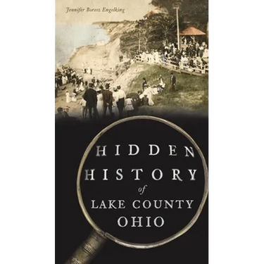 Hidden History of Lake County, Ohio