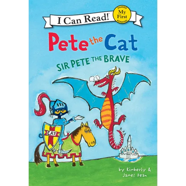 Pete the Cat: Sir Pete the Brave
