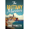 The Brittany Murders: An absolutely gripping cozy murder mystery