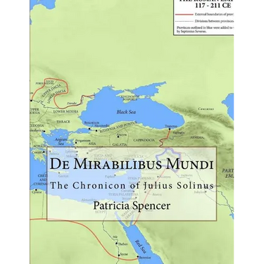 De Mirabilibus Mundi: The Chronicon of Julius Solinus