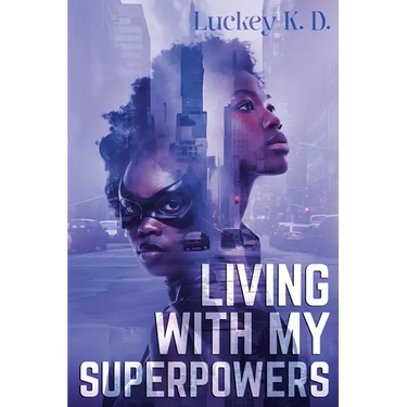 Living With My Superpowers