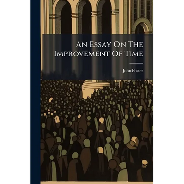 An Essay On The Improvement Of Time