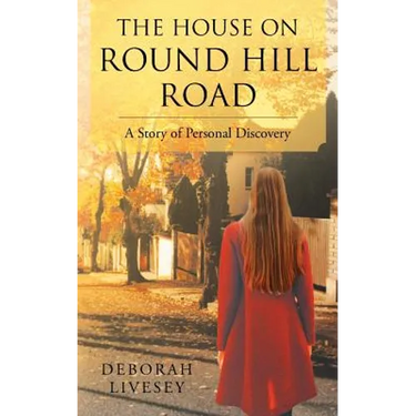 The House on Round Hill Road: A Story of Personal Discovery