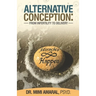 Alternative Conception: From Infertility to delivery
