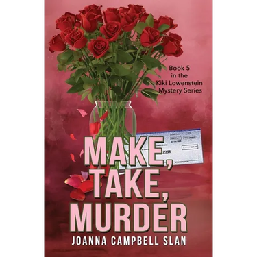 Make, Take, Murder: Book #5 in the Kiki Lowenstein Mystery Series
