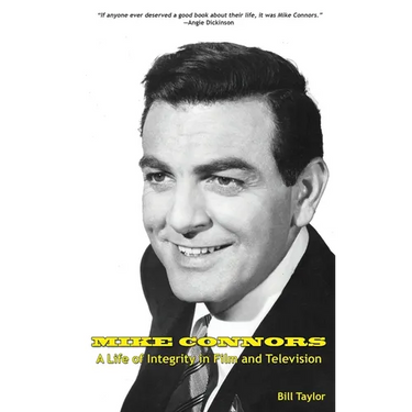 Mike Connors - A Life of Integrity in Film and Television (hardback)