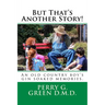 But That's Another Story!: An old country boy's gin soaked memories.