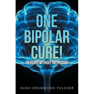 One Bipolar Cure!: 28 Years Without an Episode!