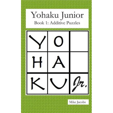 Yohaku Junior Book 1: Additive Puzzles