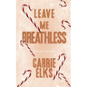 Leave Me Breathless: Alternative Cover Edition