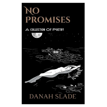 No Promises: Poetry for Soul Shattering Loss