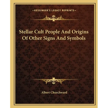 Stellar Cult People And Origins Of Other Signs And Symbols