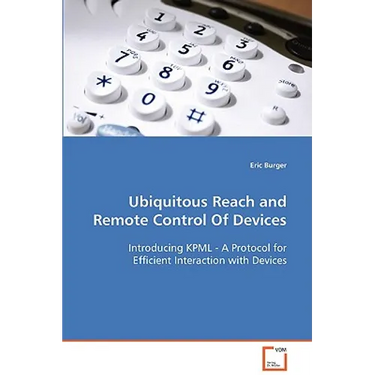 Ubiquitous Reach and Remote Control Of Devices