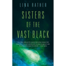 Sisters of the Vast Black