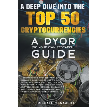 A Deep Dive Into The Top 50 Cryptocurrencies