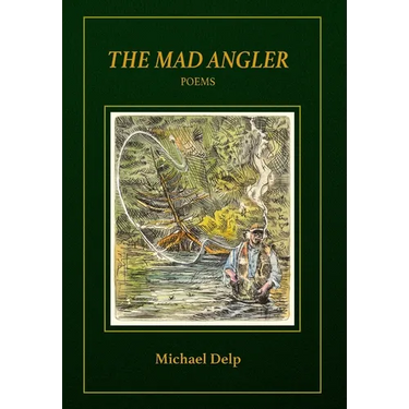 The Mad Angler: Poems