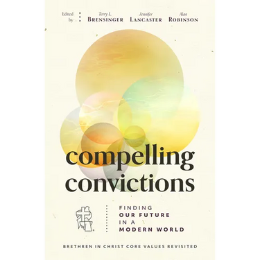 Compelling Convictions: Finding Our Future in a Modern World
