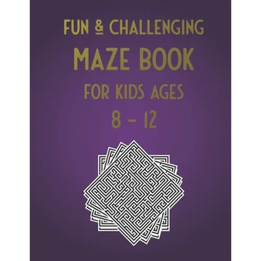 Fun & Challenging Maze Book for Kids Ages 8-12: 100 Puzzle Activities for Kids Age 7, 8, 9, 10, 11, 12 (Maze workbook for Kids, Teens, Boys and Girls