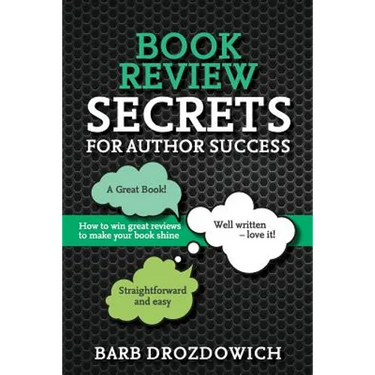 Book Reviews for Author Success: How to win great reviews to make your book shine