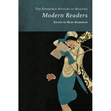 The Edinburgh History of Reading: Modern Readers